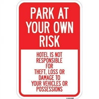 Потпишување А-1218-во. Алуминиум Знак-Парк Во Вашиот Сопствен Хотел Ризик Не Е Одговорен За Кражба Загуба или Оштетување На Вашето Возило Или Имот